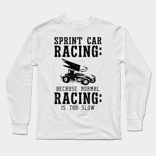 Sprint Car Dirt Track Racing Long Sleeve T-Shirt